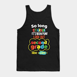 So Long 1st Grade 2nd  Last Day Look Out Its Fun Tank Top